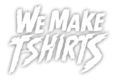 WeMakeTShirts.store